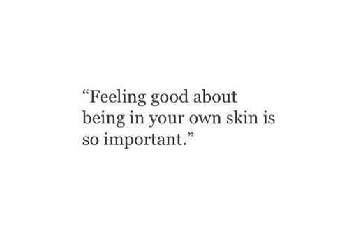 Comfortable In Your Own Skin Quote