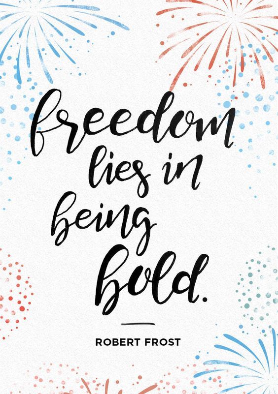Freedom Is Being Bold