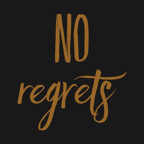 No Regrets