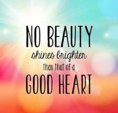 Picture Quotes About Having A Good Heart